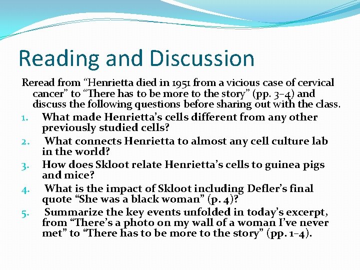 Reading and Discussion Reread from “Henrietta died in 1951 from a vicious case of