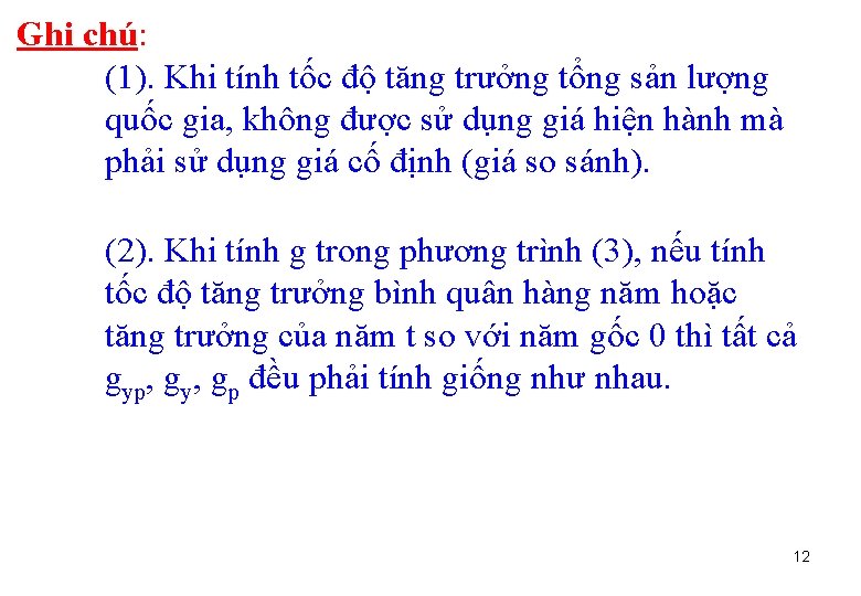  Ghi chú: (1). Khi tính tốc độ tăng trưởng tổng sản lượng quốc