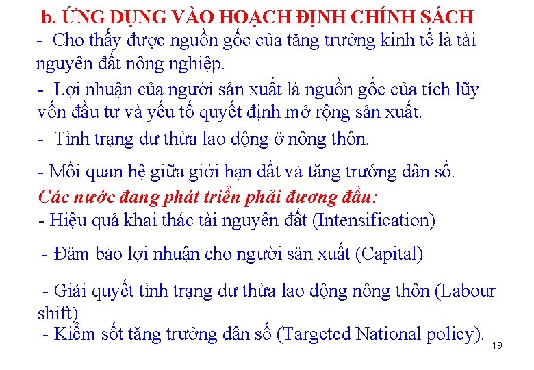  b. ỨNG DỤNG VÀO HOẠCH ĐỊNH CHÍNH SÁCH - Cho thấy được nguồn