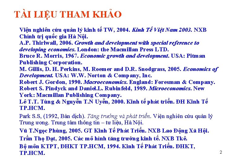 TÀI LIỆU THAM KHẢO Viện nghiên cứu quản lý kinh tế TW, 2004. Kinh