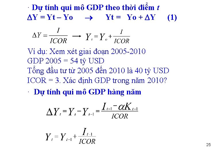 · Dự tính qui mô GDP theo thời điểm t Y = Yt –