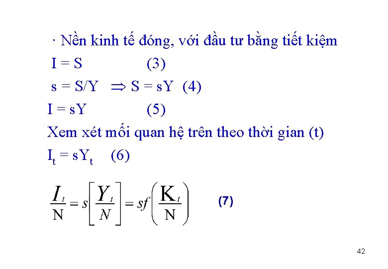  · Nền kinh tế đóng, với đầu tư bằng tiết kiệm I =