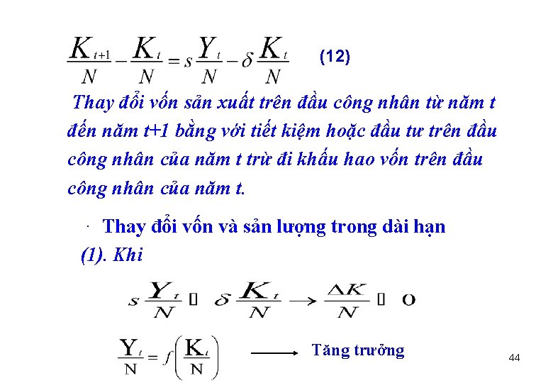 (12) Thay đổi vốn sản xuất trên đầu công nhân từ năm t đến