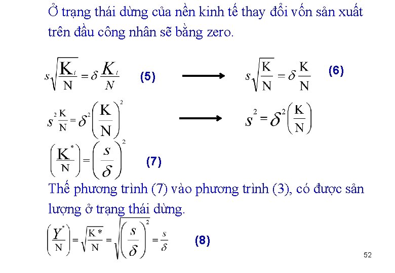 Ở trạng thái dừng của nền kinh tế thay đổi vốn sản xuất trên