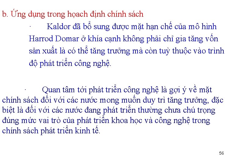 b. Ứng dụng trong họach định chính sách · Kaldor đã bổ sung được