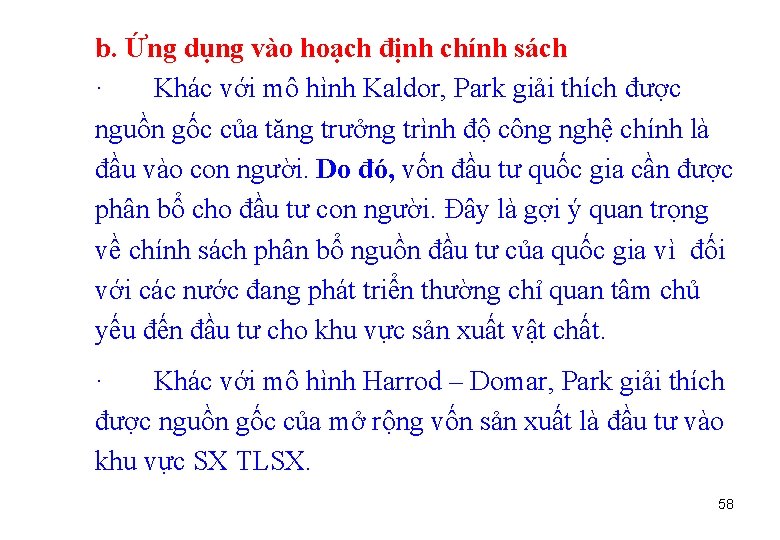 b. Ứng dụng vào hoạch định chính sách · Khác với mô hình Kaldor,