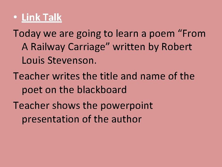  • Link Talk Today we are going to learn a poem “From A