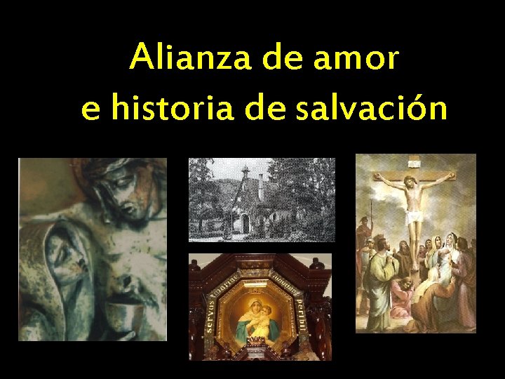 Alianza de amor e historia de salvación 