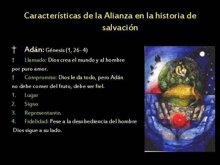 Características de la Alianza en la historia de salvación † Adán: Génesis (1, 26