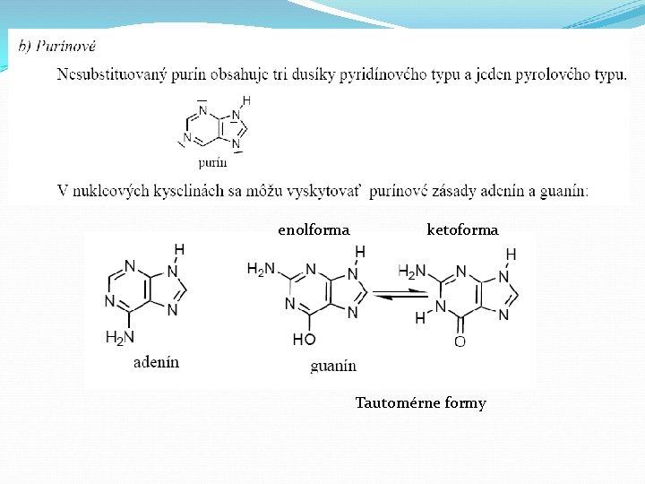 enolforma ketoforma Tautomérne formy 