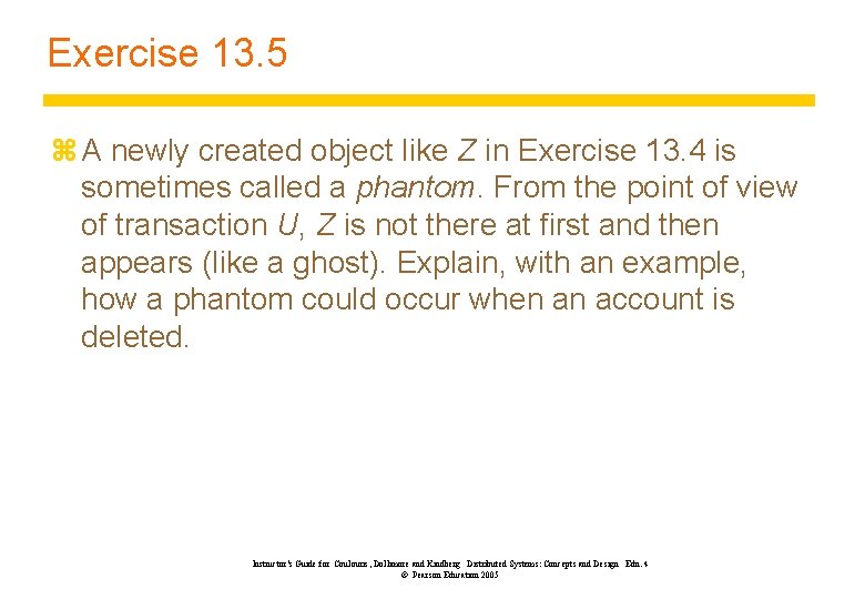 Exercise 13. 5 z A newly created object like Z in Exercise 13. 4