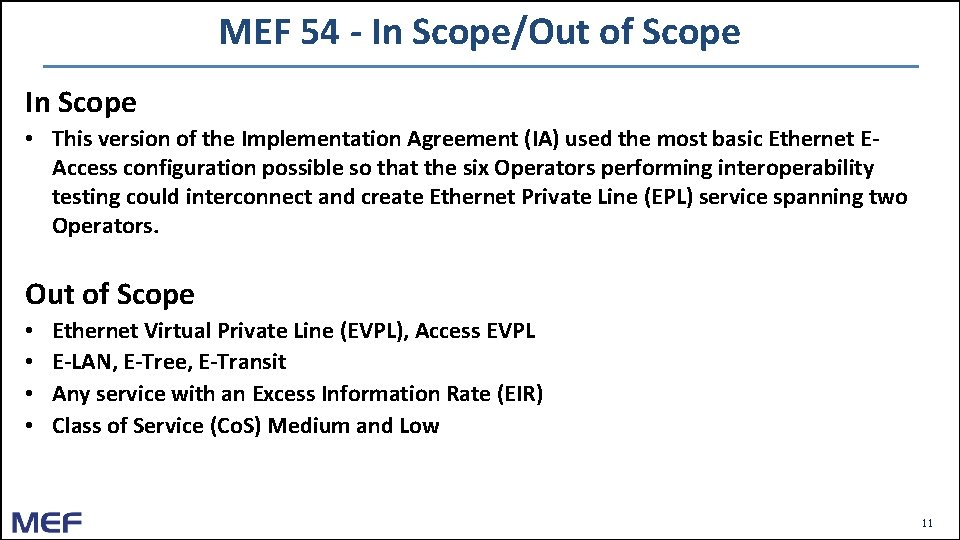MEF 54 - In Scope/Out of Scope In Scope • This version of the MEF 54 - In Scope/Out of Scope In Scope • This version of the