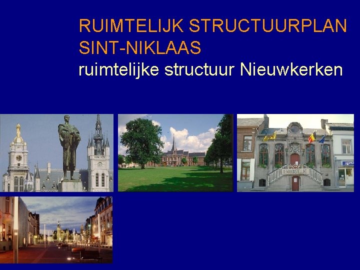 RUIMTELIJK STRUCTUURPLAN SINT-NIKLAAS ruimtelijke structuur Nieuwkerken 