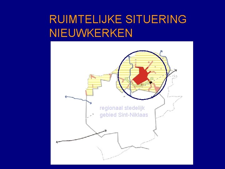 RUIMTELIJKE SITUERING NIEUWKERKEN regionaal stedelijk gebied Sint-Niklaas 