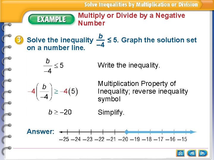 Multiply or Divide by a Negative Number b Solve the inequality __ ≤ 5.