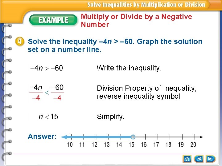 Multiply or Divide by a Negative Number Solve the inequality – 4 n >