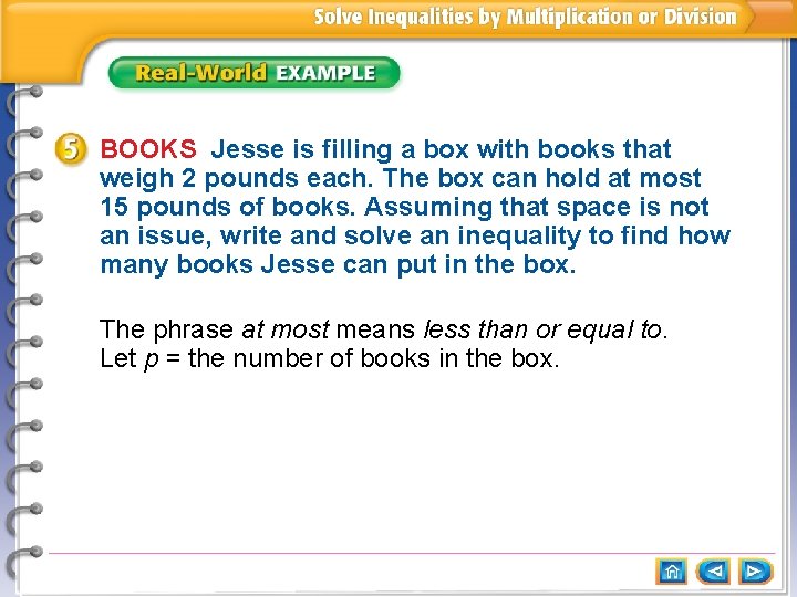 BOOKS Jesse is filling a box with books that weigh 2 pounds each. The