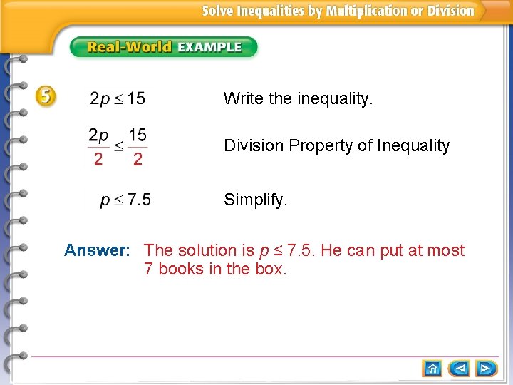 Write the inequality. Division Property of Inequality Simplify. Answer: The solution is p ≤