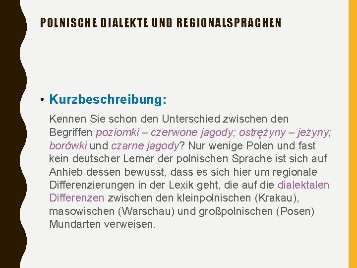 POLNISCHE DIALEKTE UND REGIONALSPRACHEN • Kurzbeschreibung: Kennen Sie schon den Unterschied zwischen den Begriffen