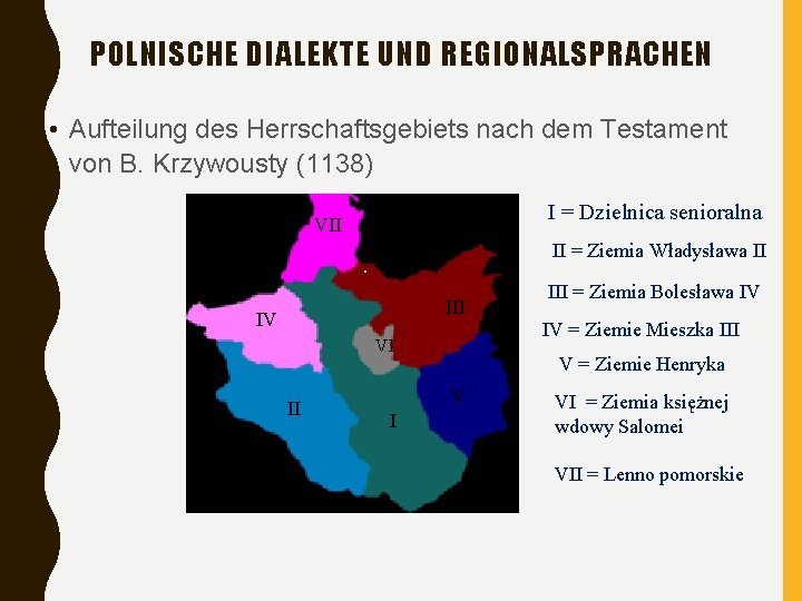 POLNISCHE DIALEKTE UND REGIONALSPRACHEN • Aufteilung des Herrschaftsgebiets nach dem Testament von B. Krzywousty
