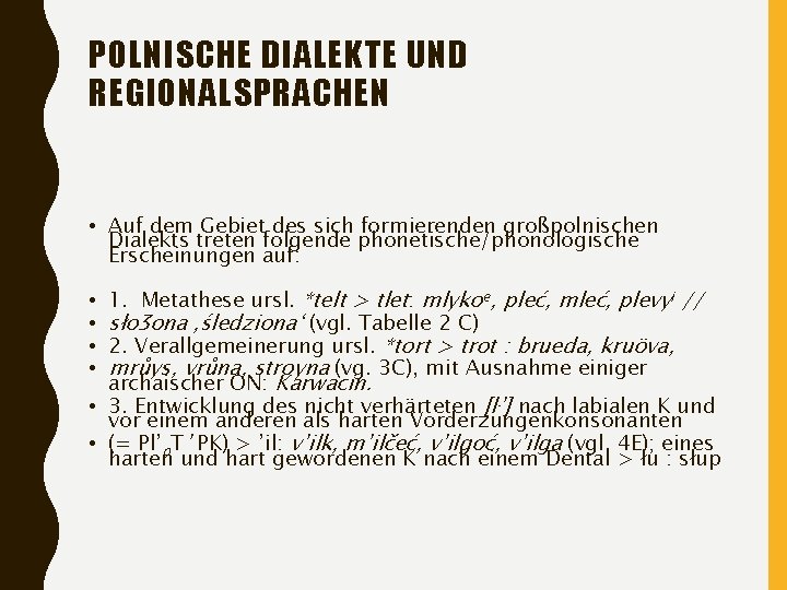 POLNISCHE DIALEKTE UND REGIONALSPRACHEN • Auf dem Gebiet des sich formierenden großpolnischen Dialekts treten