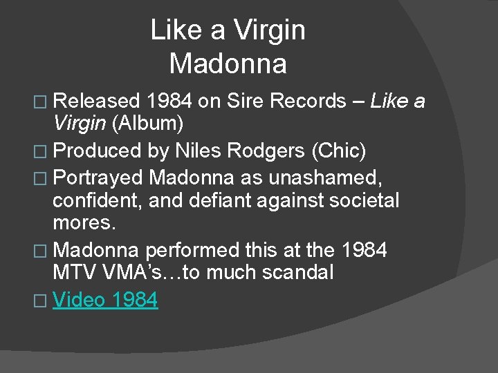 Like a Virgin Madonna � Released 1984 on Sire Records – Like a Virgin