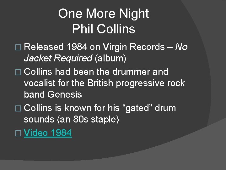 One More Night Phil Collins � Released 1984 on Virgin Records – No Jacket