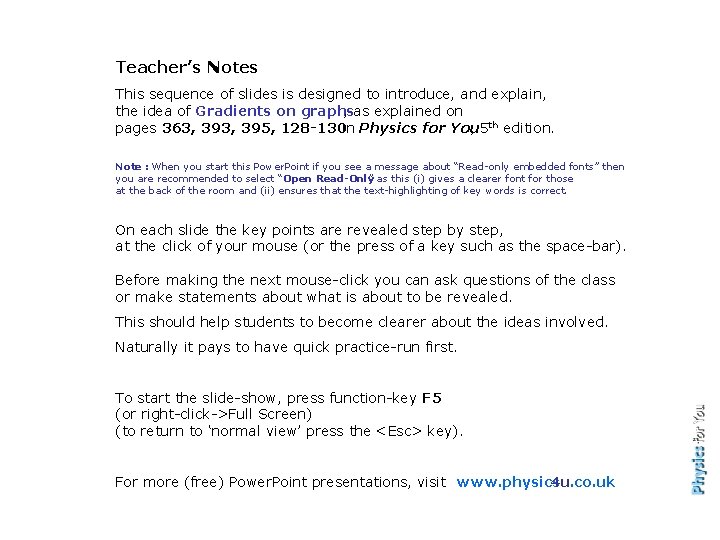 Teacher’s Notes This sequence of slides is designed to introduce, and explain, the idea