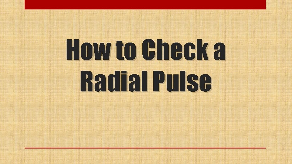 How to Check a Radial Pulse 
