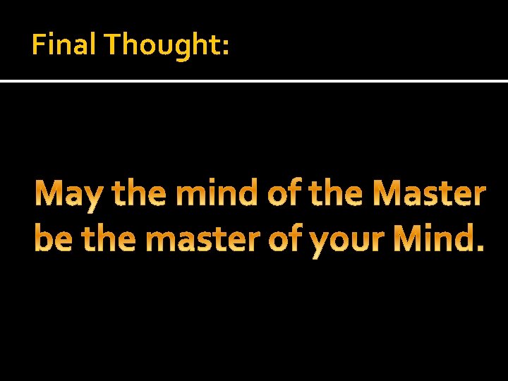 Final Thought: Final Thought: