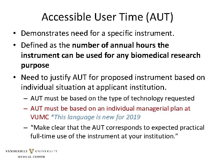 Accessible User Time (AUT) • Demonstrates need for a specific instrument. • Defined as Accessible User Time (AUT) • Demonstrates need for a specific instrument. • Defined as