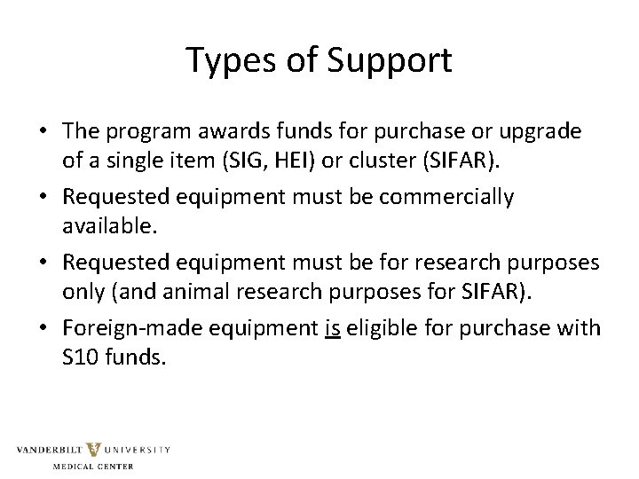 Types of Support • The program awards funds for purchase or upgrade of a Types of Support • The program awards funds for purchase or upgrade of a