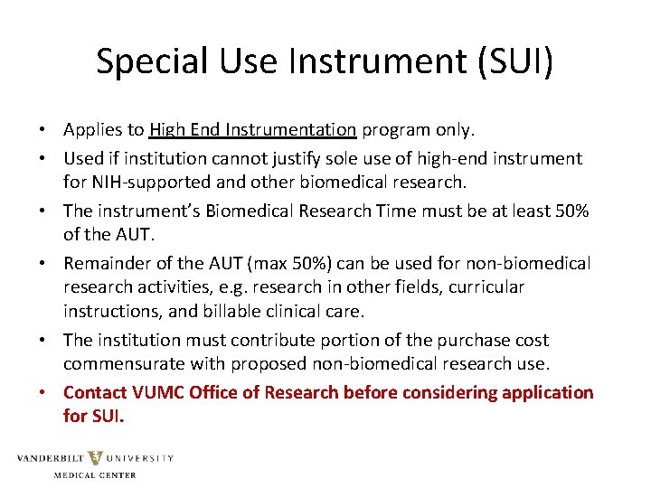Special Use Instrument (SUI) • Applies to High End Instrumentation program only. • Used Special Use Instrument (SUI) • Applies to High End Instrumentation program only. • Used