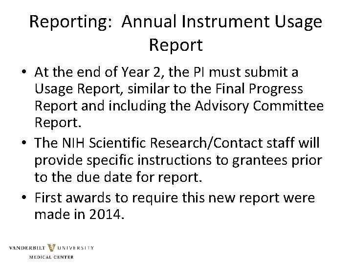 Reporting: Annual Instrument Usage Report • At the end of Year 2, the PI Reporting: Annual Instrument Usage Report • At the end of Year 2, the PI