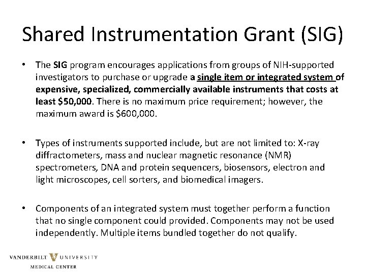 Shared Instrumentation Grant (SIG) • The SIG program encourages applications from groups of NIH-supported Shared Instrumentation Grant (SIG) • The SIG program encourages applications from groups of NIH-supported