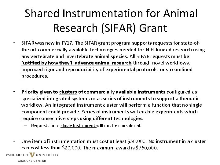 Shared Instrumentation for Animal Research (SIFAR) Grant • SIFAR was new in FY Shared Instrumentation for Animal Research (SIFAR) Grant • SIFAR was new in FY