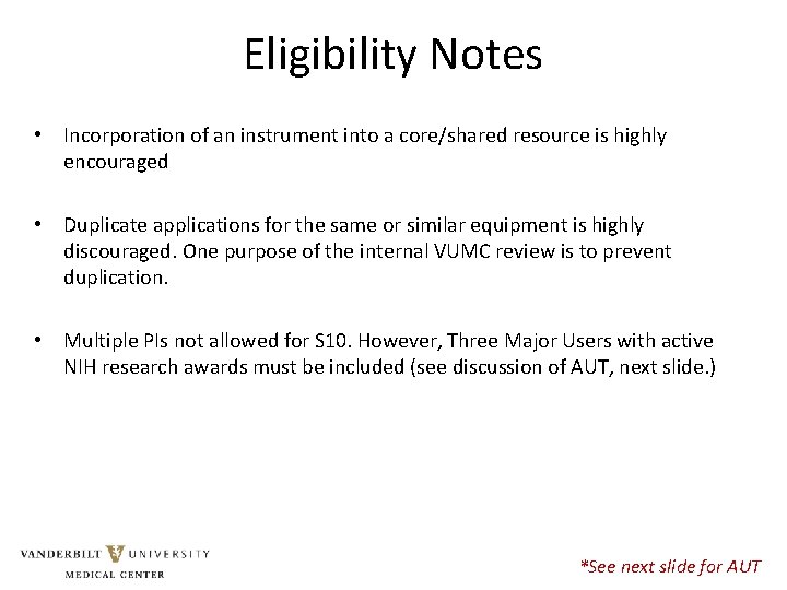 Eligibility Notes • Incorporation of an instrument into a core/shared resource is highly encouraged Eligibility Notes • Incorporation of an instrument into a core/shared resource is highly encouraged