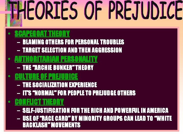 • SCAPEGOAT THEORY – BLAMING OTHERS FOR PERSONAL TROUBLES – TARGET SELECTION AND • SCAPEGOAT THEORY – BLAMING OTHERS FOR PERSONAL TROUBLES – TARGET SELECTION AND
