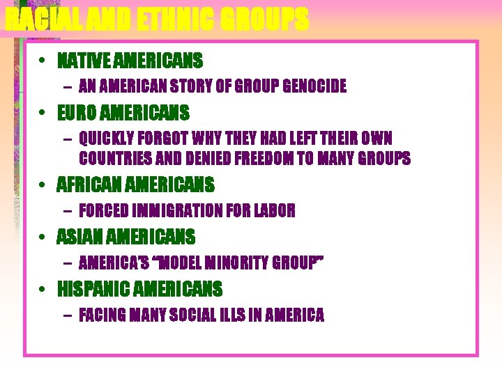 RACIAL AND ETHNIC GROUPS • NATIVE AMERICANS – AN AMERICAN STORY OF GROUP GENOCIDE RACIAL AND ETHNIC GROUPS • NATIVE AMERICANS – AN AMERICAN STORY OF GROUP GENOCIDE