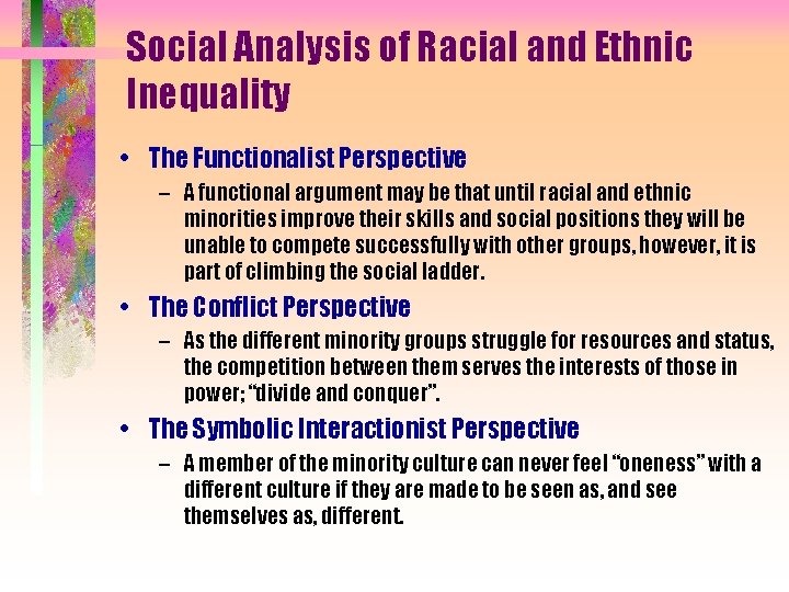 Social Analysis of Racial and Ethnic Inequality • The Functionalist Perspective – A functional Social Analysis of Racial and Ethnic Inequality • The Functionalist Perspective – A functional