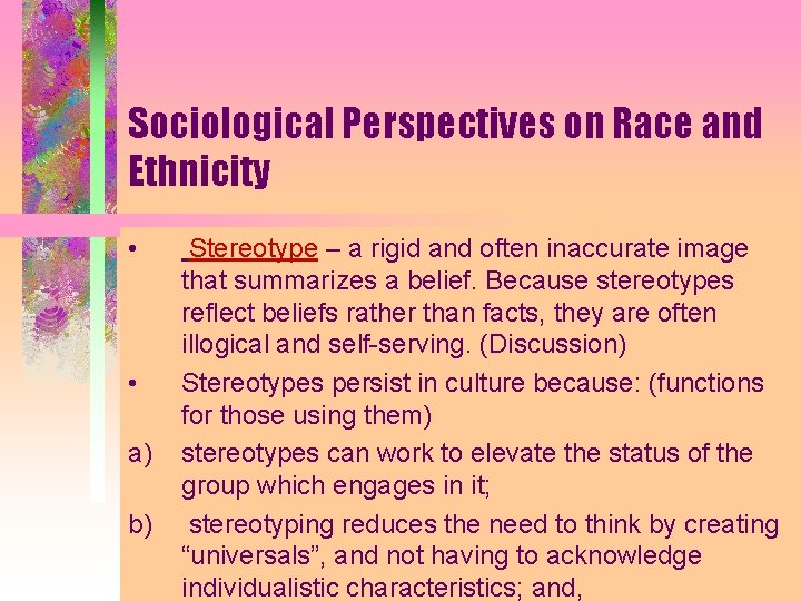 Sociological Perspectives on Race and Ethnicity • • a) b) Stereotype – a rigid Sociological Perspectives on Race and Ethnicity • • a) b) Stereotype – a rigid