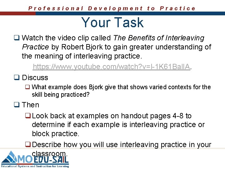 Professional Development to Practice Your Task q Watch the video clip called The Benefits