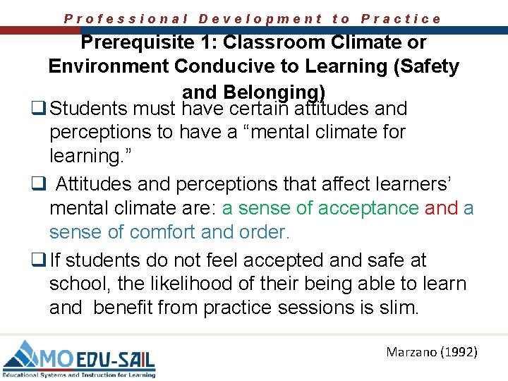 Professional Development to Practice Prerequisite 1: Classroom Climate or Environment Conducive to Learning (Safety