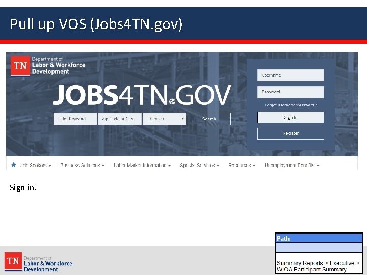 Pull up VOS (Jobs 4 TN. gov) Sign in. 