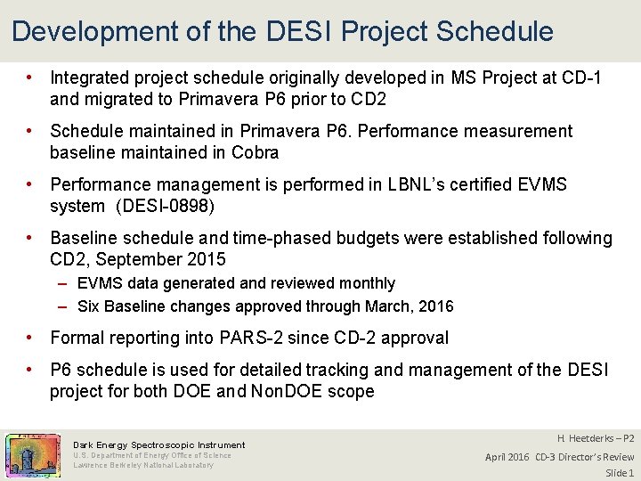 Development of the DESI Project Schedule • Integrated project schedule originally developed in MS