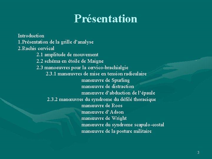 Présentation Introduction 1. Présentation de la grille d’analyse 2. Rachis cervical 2. 1 amplitude