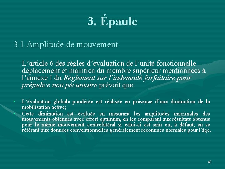 3. Épaule 3. 1 Amplitude de mouvement L’article 6 des règles d’évaluation de l’unité