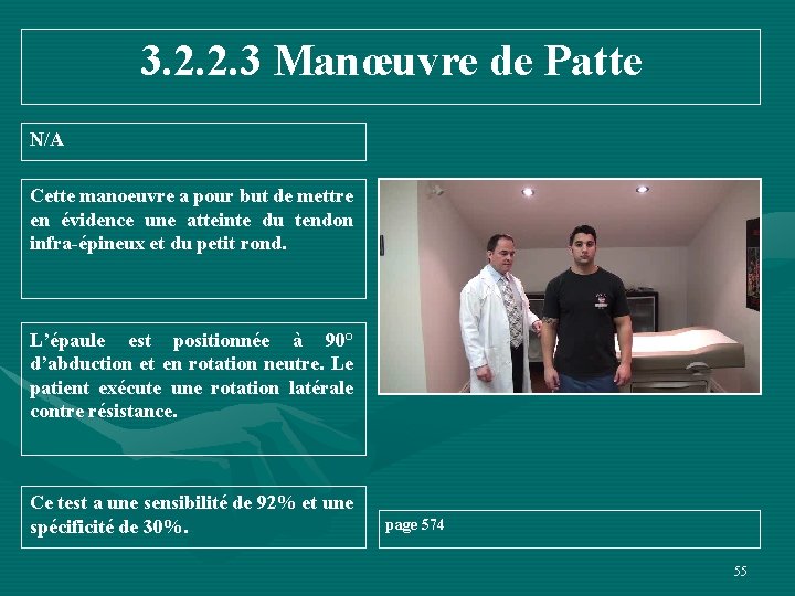 3. 2. 2. 3 Manœuvre de Patte N/A Cette manoeuvre a pour but de