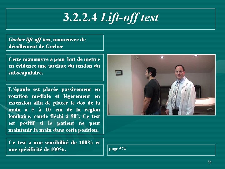 3. 2. 2. 4 Lift-off test Gerber lift-off test, manœuvre de décollement de Gerber