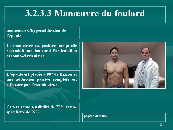 3. 2. 3. 3 Manœuvre du foulard manœuvre d’hyperadduction de l’épaule La manœuvre est